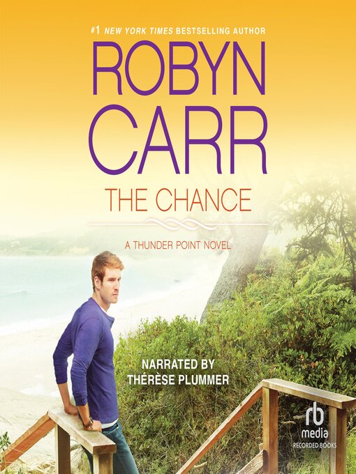 Title details for The Chance by Robyn Carr - Available